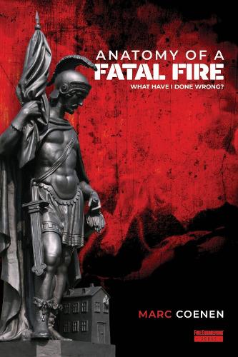 Anatomy of a Fatal Fire: What Have I Done Wrong?
