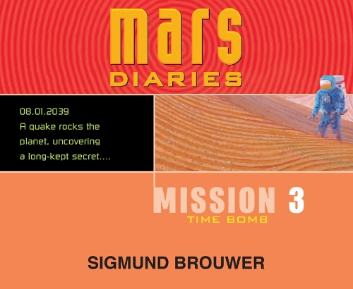 Mission 3: Time Bomb Volume 3(Mars Diaries)