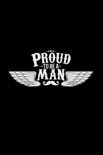 Proud to be a man
