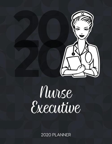 Nurse Executive 2020 Planner
