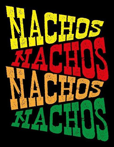 Nachos Nachos Nachos Nachos