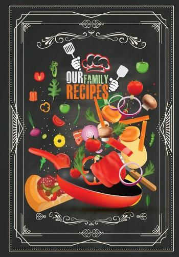 Our Family Recipes: Healthy Instant Pot Recipes Notes Cooking Book, Notes Recipe Journal 7X10 inch