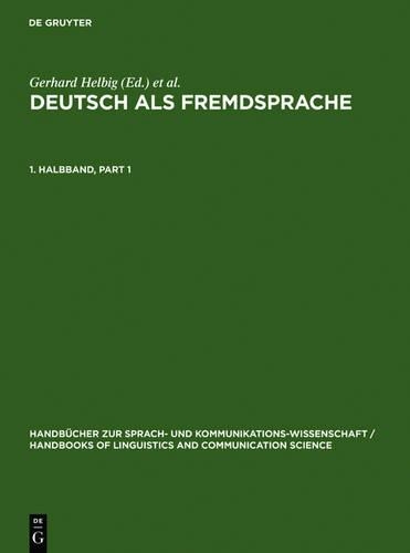 Deutsch ALS Fremdsprache. 1. Halbband: (19 Handbücher Zur Sprach- Und Kommunikationswissenschaft / Hand)