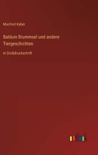 Balduin Brummsel und andere Tiergeschichten