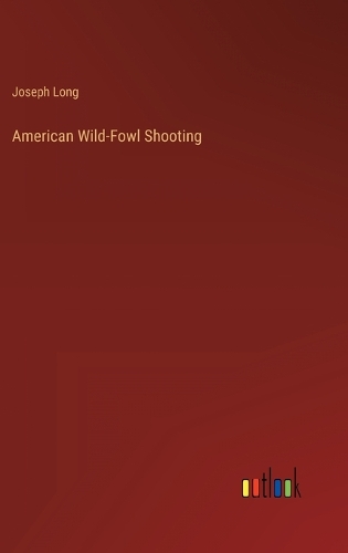 American Wild-Fowl Shooting