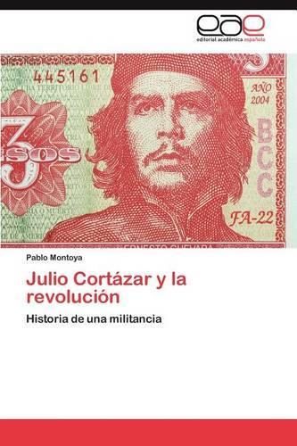 Julio Cort Zar y La Revoluci N