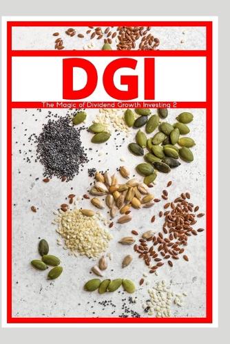 The Magic of Dividend Growth Investing 2