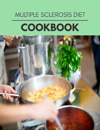 Multiple Sclerosis Diet Cookbook