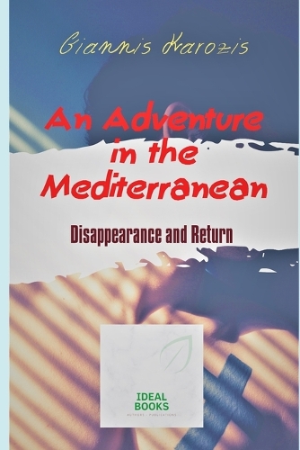 An Adventure in the Mediterranean: Disappearance and Return