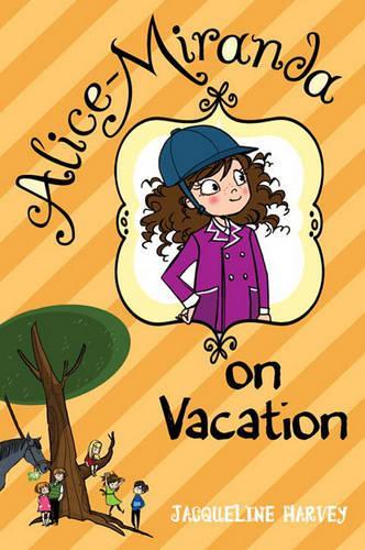 Alice-Miranda on Vacation: (Alice-Miranda (Hardcover))