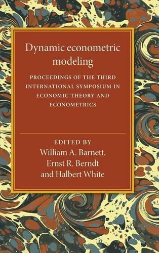 Dynamic Econometric Modeling: Proceedings of the Third International Symposium in Economic Theory and Econometrics(Series Number 3 International Symposia in Economic Theory and Econometrics)