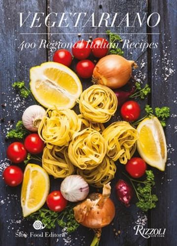 Vegetariano : 400 Regional Italian Recipes
