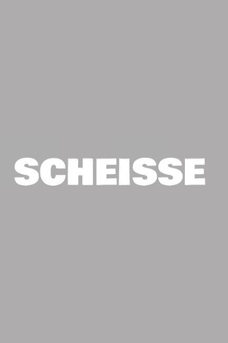 Scheisse