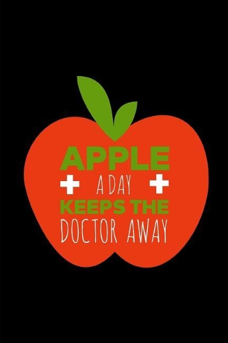 Apple A Day Keeps The Doctor Away