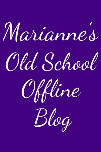 Marianne's Old School Offline Blog