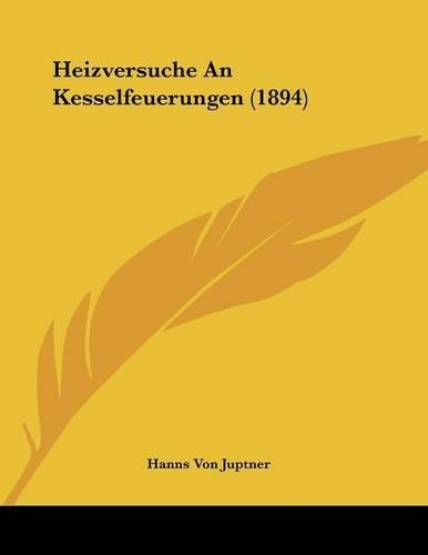 Heizversuche An Kesselfeuerungen (1894)
