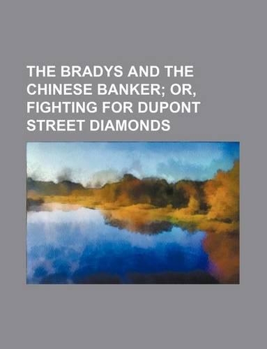 The Bradys and the Chinese Banker: (English)