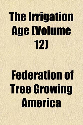The Irrigation Age (Volume 12): (English)