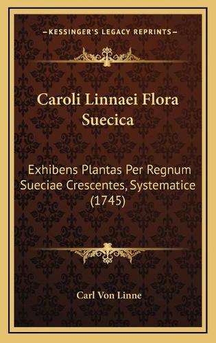 Caroli Linnaei Flora Suecica