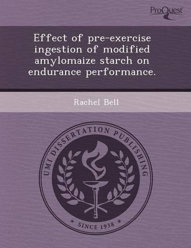 Effect of Pre-Exercise Ingestion of Modified Amylomaize Starch on Endurance Performance