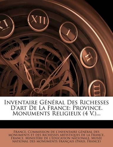 Inventaire General Des Richesses D'Art de La France