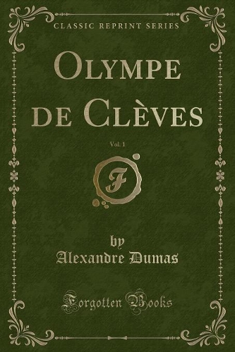 Olympe de Clèves, Vol. 1 (Classic Reprint): (French)