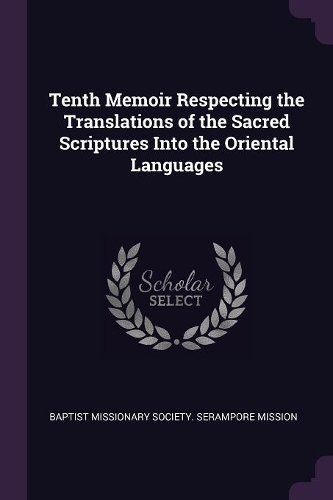 Tenth Memoir Respecting the Translations of the Sacred Scriptures Into the Oriental Languages