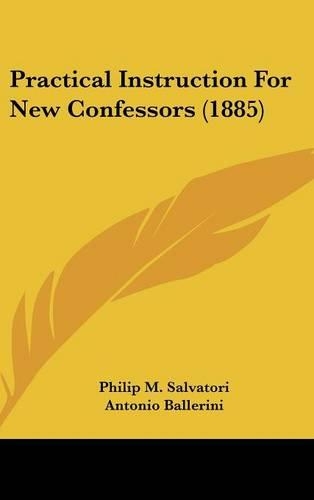 Practical Instruction for New Confessors (1885)