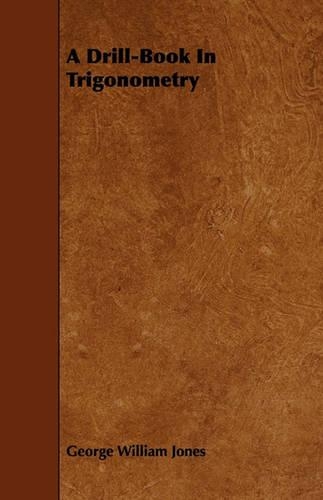 A Drill-Book In Trigonometry