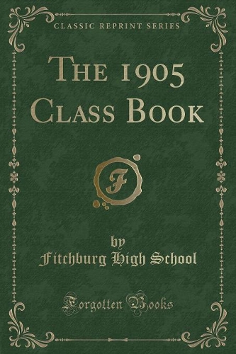 The 1905 Class Book (Classic Reprint)