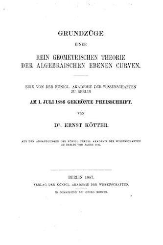 Grundzuge Einer Rein Geometrischen Theorie der Algebraischen Ebenen Curven