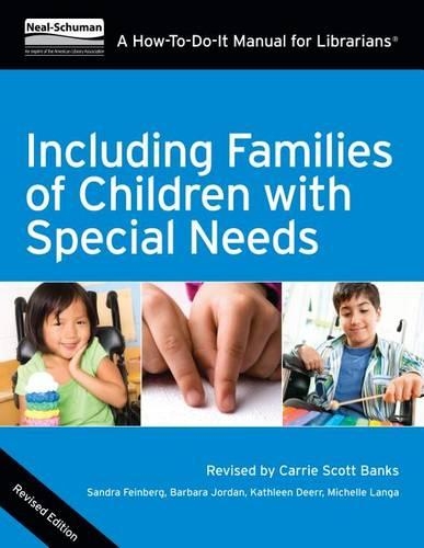 Including Families of Children with Special Needs: A How-To-Do-It Manual for Librarians(How-To-Do-It Manuals)