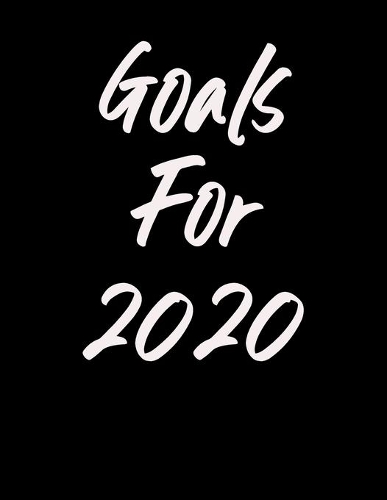 Goals For 2020
