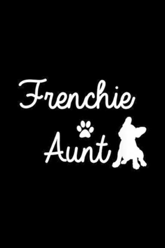 Frenchie Aunt