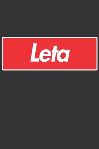 Leta: Leta Planner Calendar Notebook Journal, Personal Named Firstname Or Surname For Someone Called Leta For Christmas Or Birthdays This Makes The Perfec