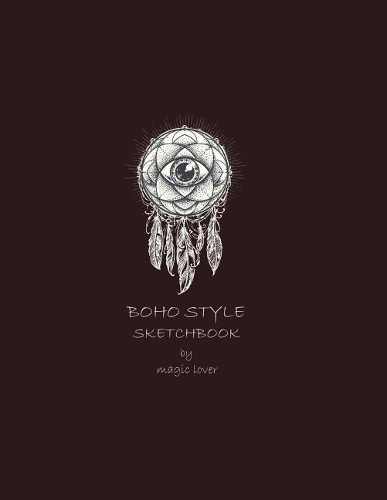 Boho style sketchbook by magic lover: Dreamcatcher on dark brown cover (8.5 x 11) inches 110 pages, Blank Unlined Paper for Sketching, Drawing, Whiting, Journaling & Doodling pink c(3 Dreamcatcher on Dark Brown Sketchbook)