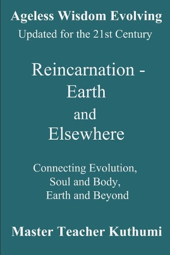 Reincarnation - Earth and Elsewhere