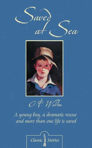 Saved At Sea: (Classic Fiction)