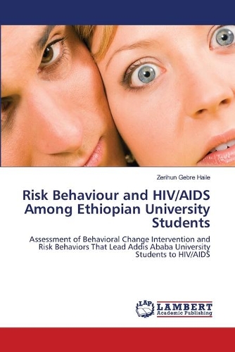Risk Behaviour and HIV/AIDS Among Ethiopian University Students