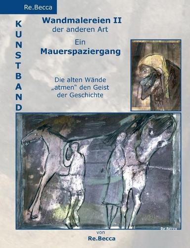 Wandmalereien II: Ein Mauerspaziergang(German)