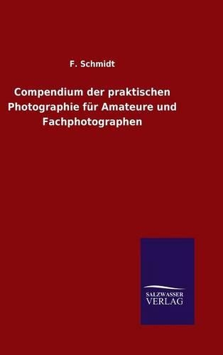 Compendium der praktischen Photographie für Amateure und Fachphotographen