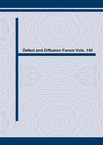 Defect and Diffusion Forum Vols. 140: (Volume 140 Defect and Diffusion Forum)