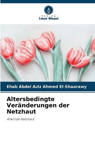 Altersbedingte Veränderungen der Netzhaut
