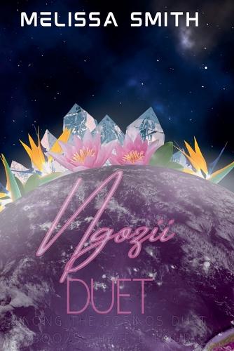 Ngozii Duet: Among the Cosmos books 3 & 4(0 Among the Cosmos)