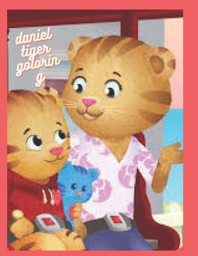 daniel tiger: Coloring Book for Kids and Adults with Fun, Easy, and Relaxing