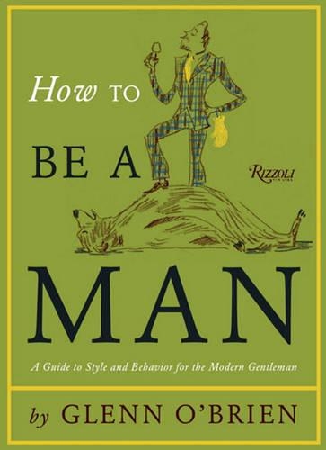How to Be a Man