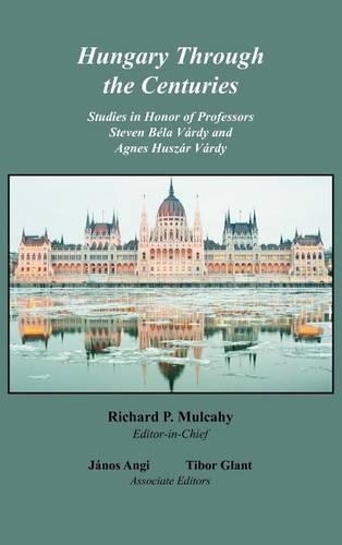 Hungary Through the Centuries