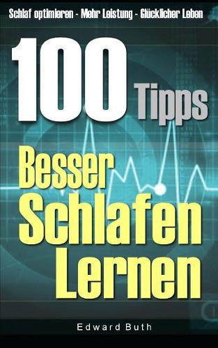 100 Tipps - Besser Schlafen Lernen