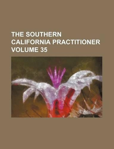 The Southern California Practitioner Volume 35: (English)