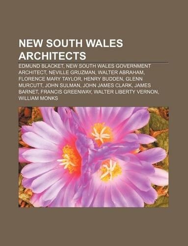 New South Wales Architects: Edmund Blacket, New South Wales Government Architect, Neville Gruzman, Walter Abraham, Florence Mary Taylor(English)